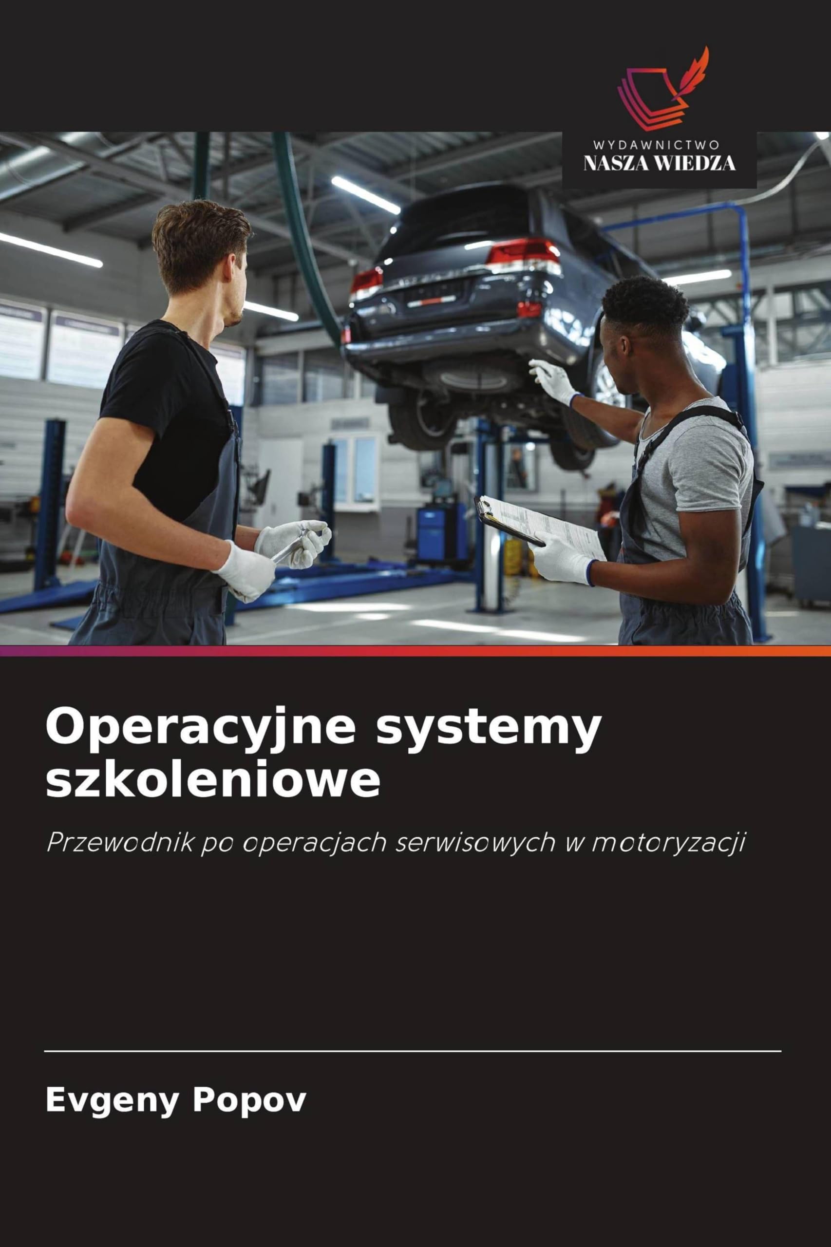 Operacyjne systemy szkoleniowe: Przewodnik po operacjach serwisowych w motoryzacji