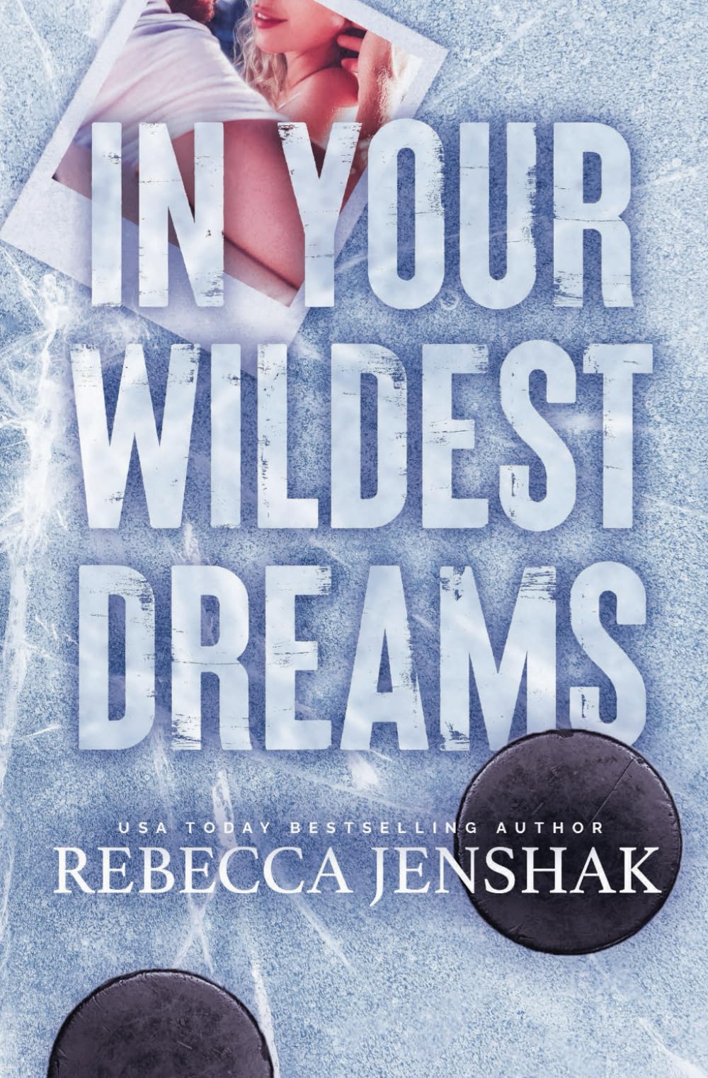 In Your Wildest Dreams: Special Edition (Wildcat Hockey)