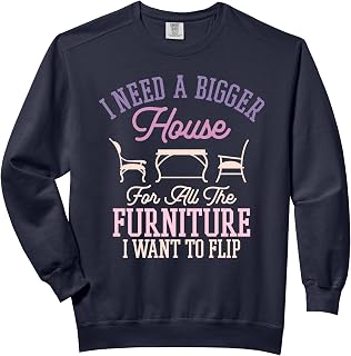 Furniture Flipping Kit Must Have Upcycling Furniture Painter Comfort Colors Adult Sweatshirt