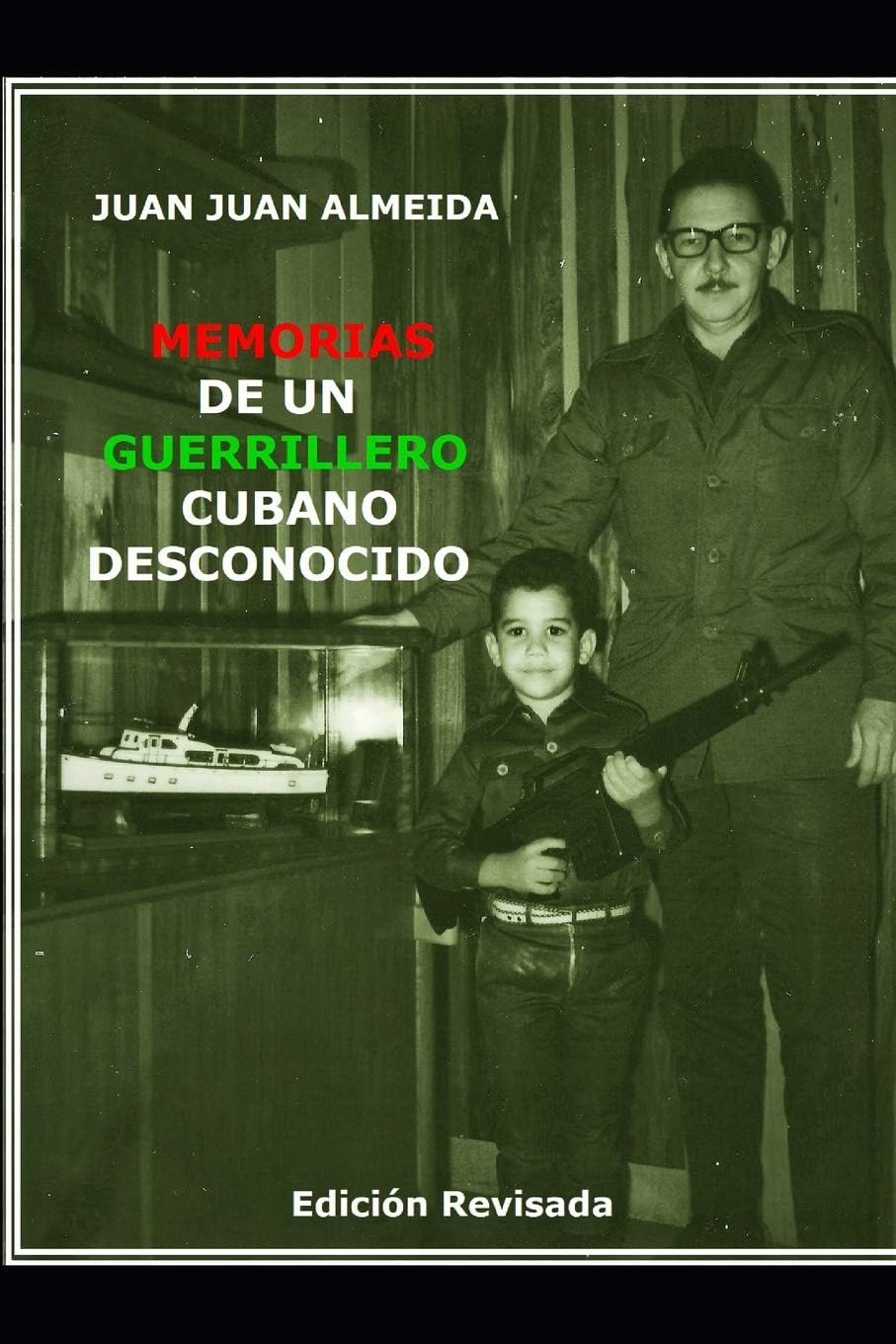 MEMORIAS DE UN GUERRILLERO CUBANO DESCONOCIDO: EDICIÓN REVISADA (Spanish Edition) Paperback – Large Print, September 30, 2009