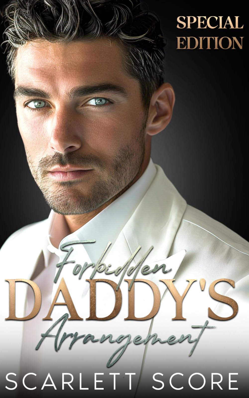 Special Edition: Forbidden Daddy's Arrangement: A Fake Relationship Grumpy Billionaire Romance