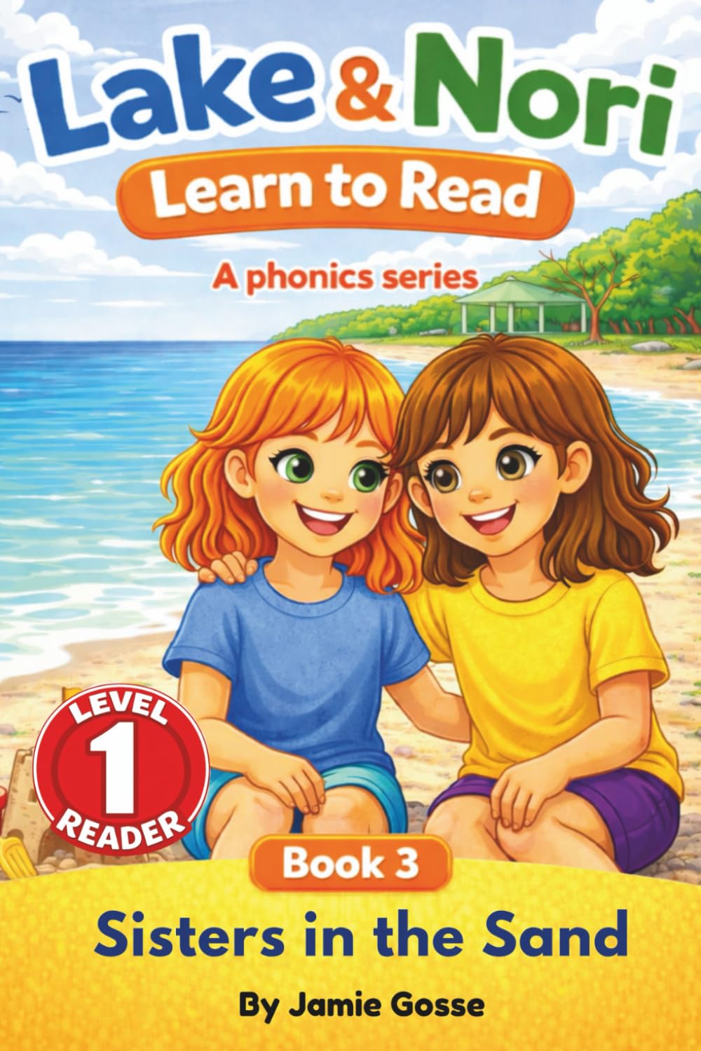 Lake & Nori Learn to Read: Sisters in the Sand Phonics Series Book 3 – Early Reader for Preschool, Kindergarten & Beginner Readers. Teach children how ... Easy Learn to Read S Phonics Early Reader
