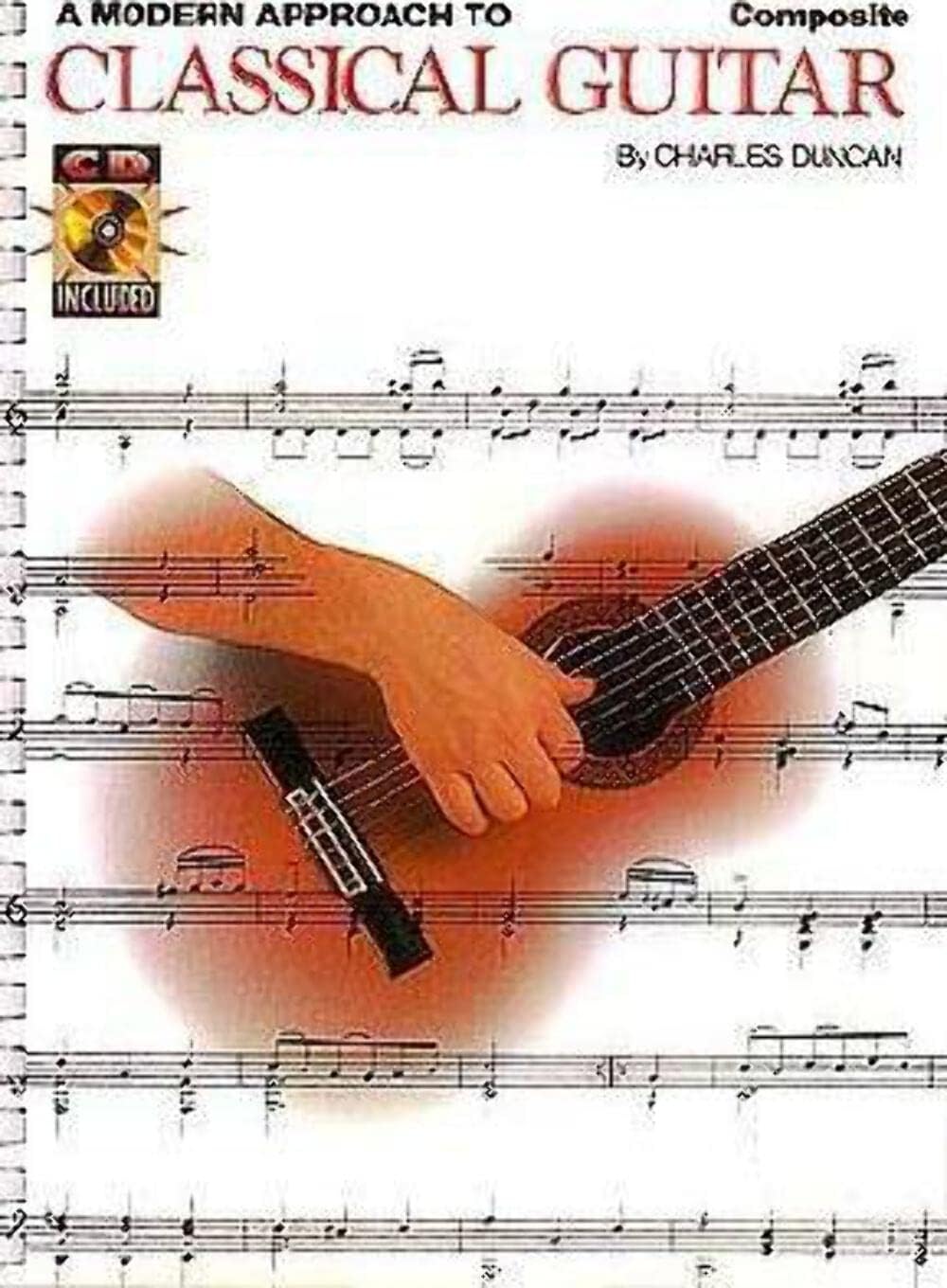 A Modern Approach to Classical Guitar - Composite (Books 1, 2 and 3) | Complete Method Guitar Technique | Classical Guitar Books with Audio CDs | Sheet Music Method Book