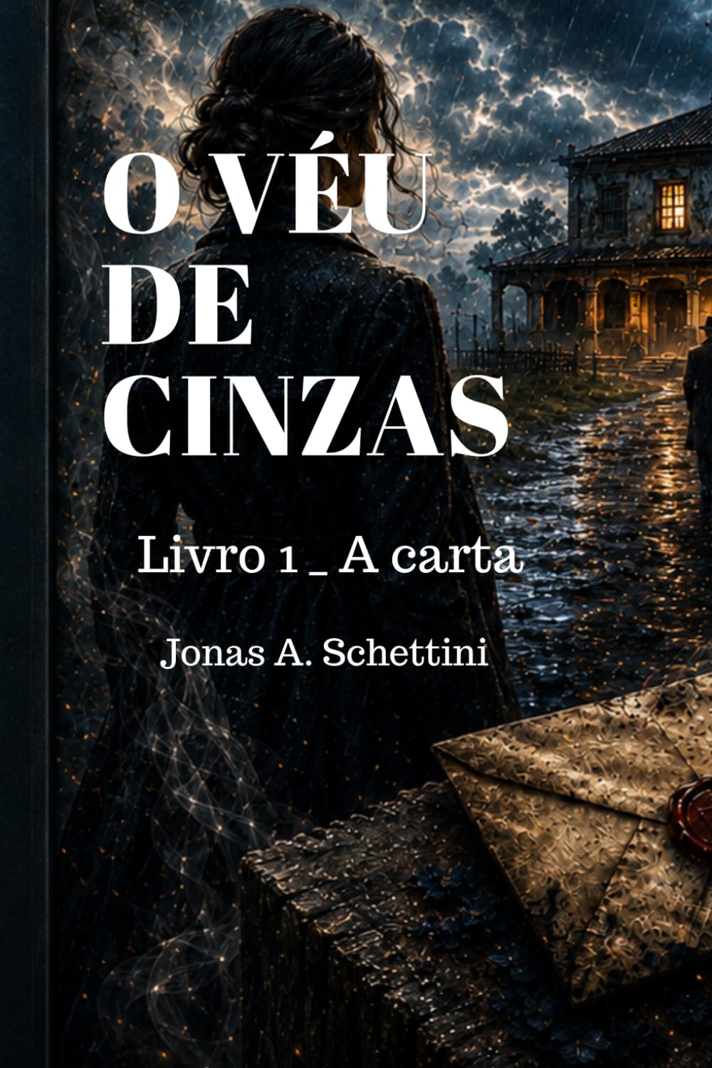 O VÉU DE CINZAS: A Carta