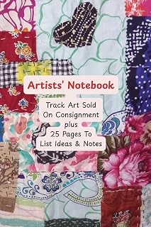 Artists' Notebook: Track Art Sold On Consignment plus 25 Pages to List Ideas & Notes