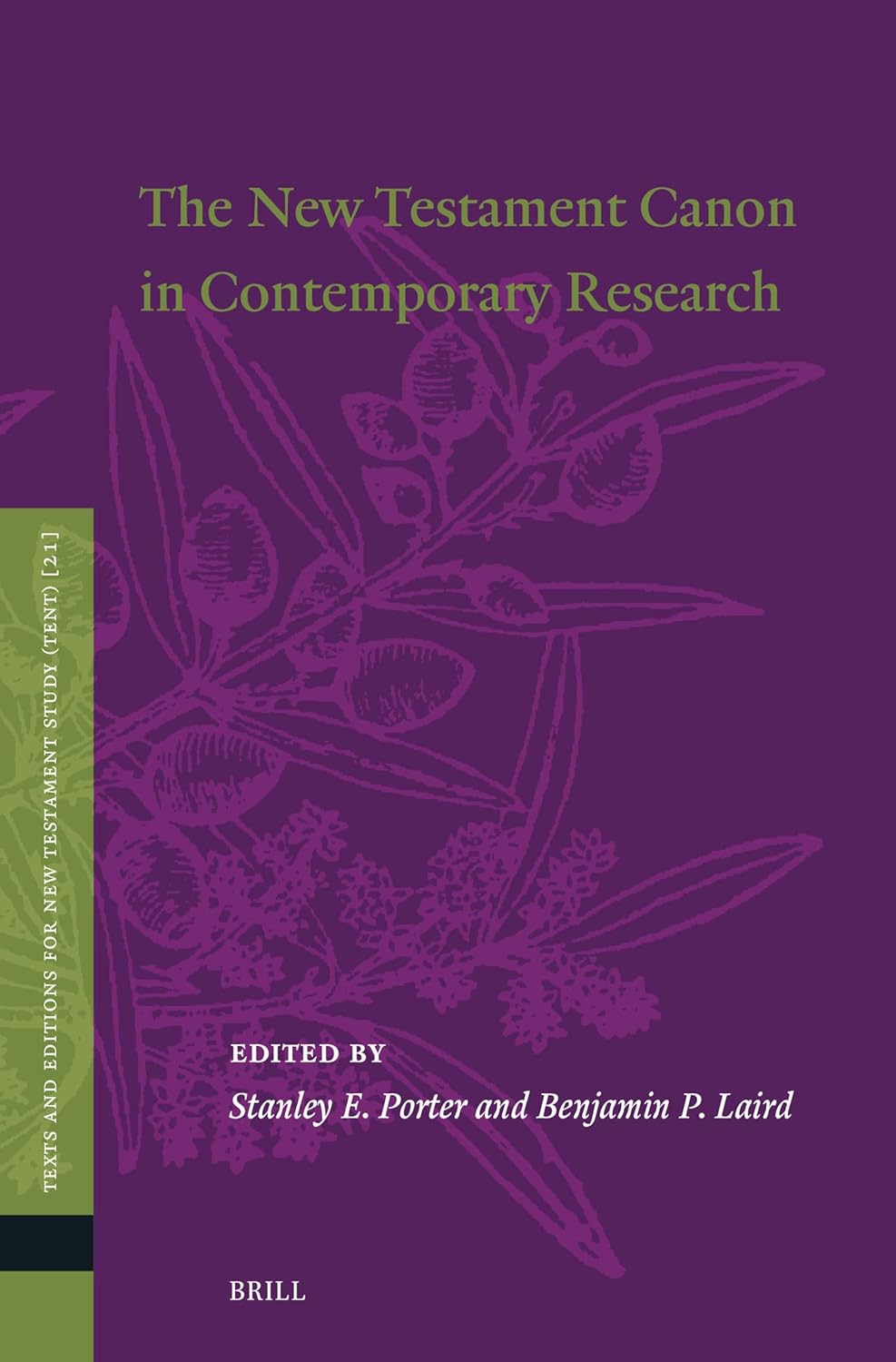 The New Testament Canon in Contemporary Research (Texts and Editions for New Testament Study, 21)