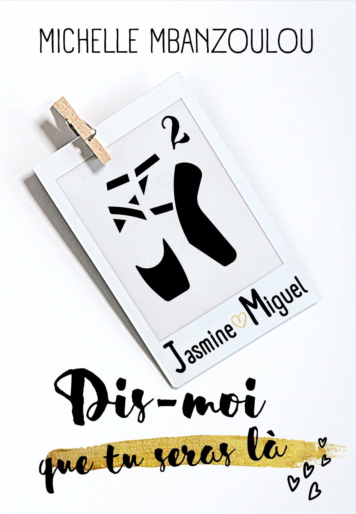 Dis-moi que tu seras là (Dis-moi... t. 2) (French Edition)