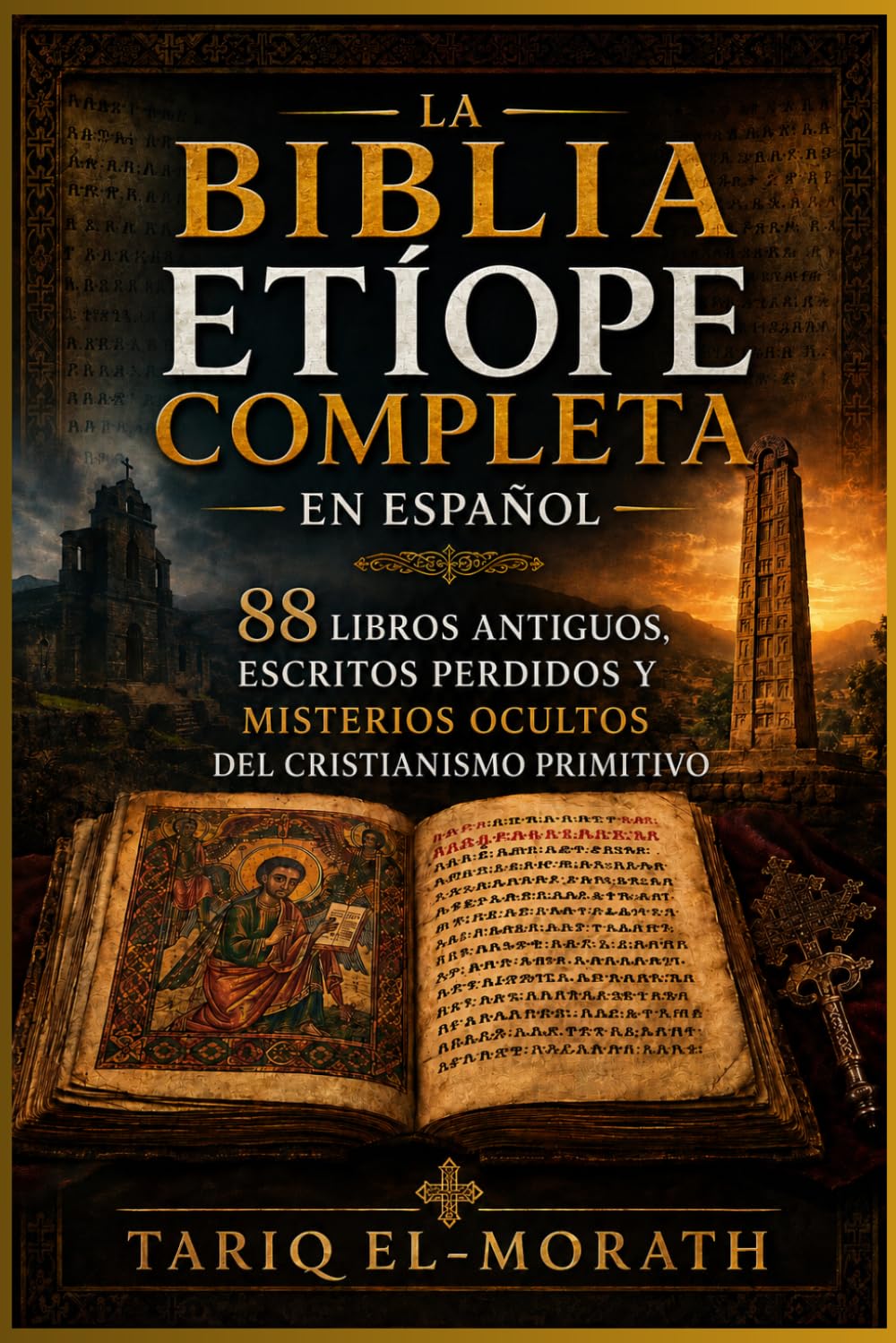La Biblia etíope completa en inglés: 88 libros antiguos, escrituras perdidas y misterios ocultos del cristianismo primitivo.