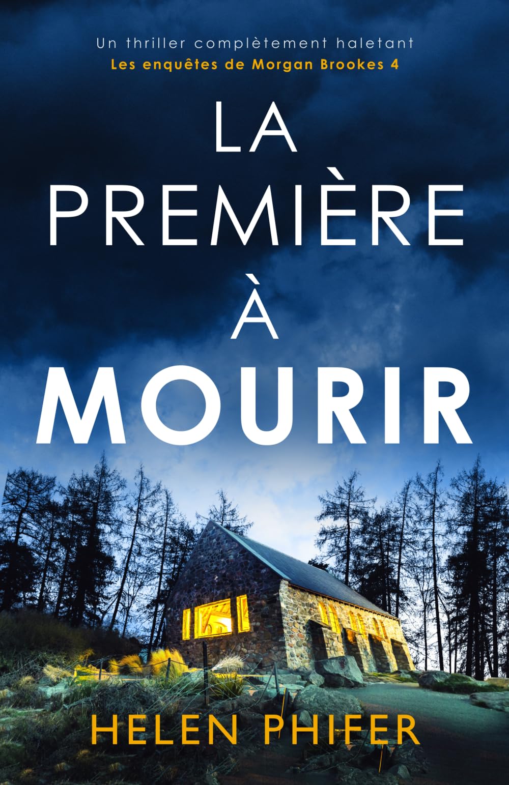 La Première à mourir: Un thriller complètement haletant: 4 (Les enquêtes de Morgan Brookes)
