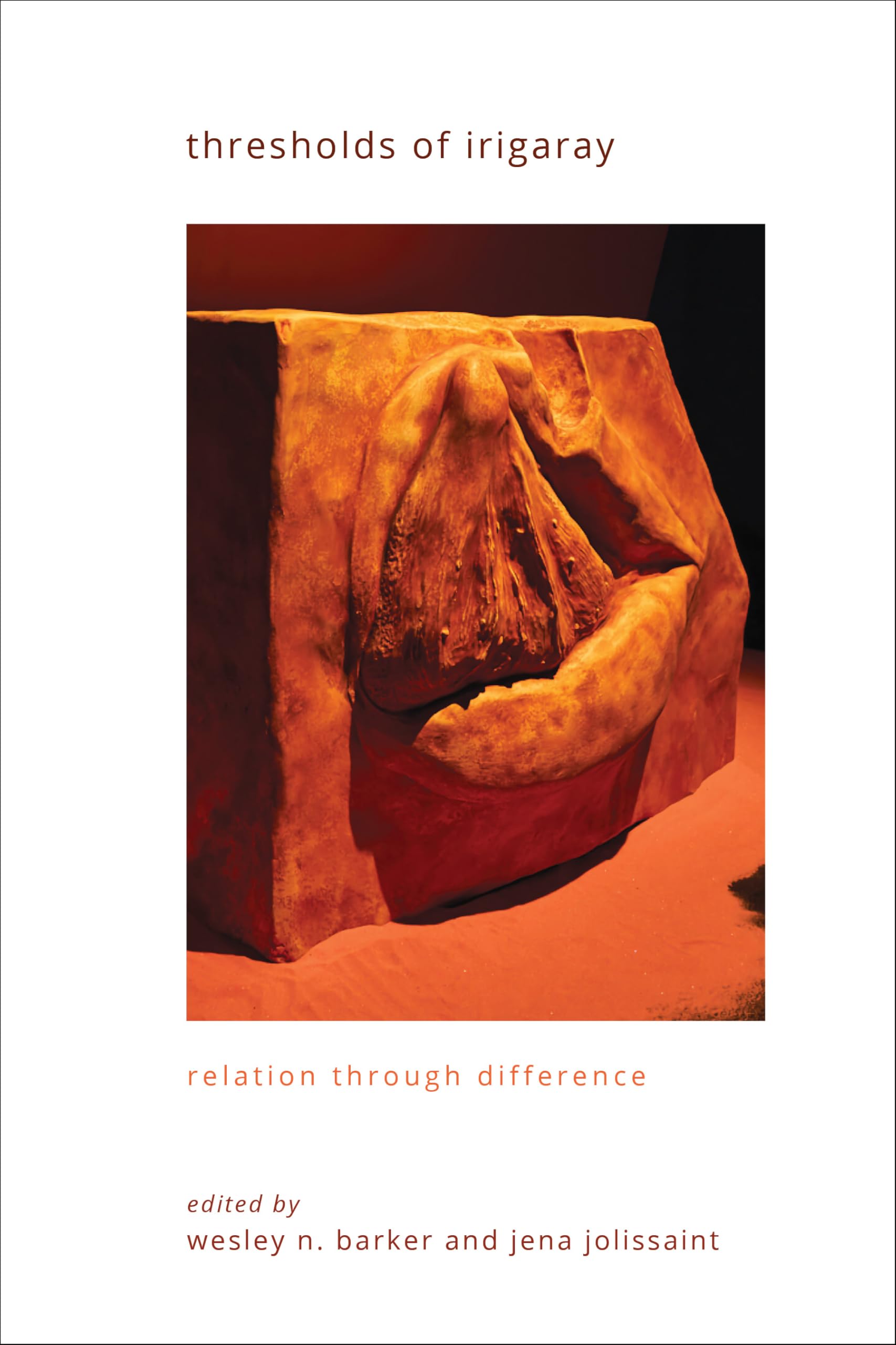 Thresholds of Irigaray: Relation Through Difference (SUNY series in Gender Theory)