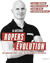 Download La méthode Ropers Evolution : Se sentir fort avec un minimum d'efforts PDF