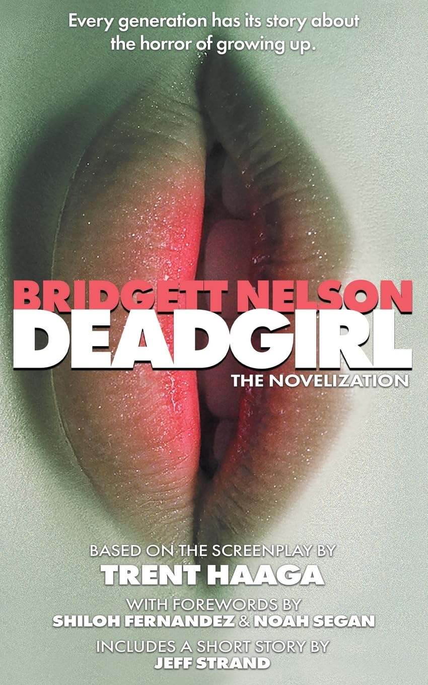 Deadgirl: The Novelization (Encyclopocalypse Movie Tie-In Series)