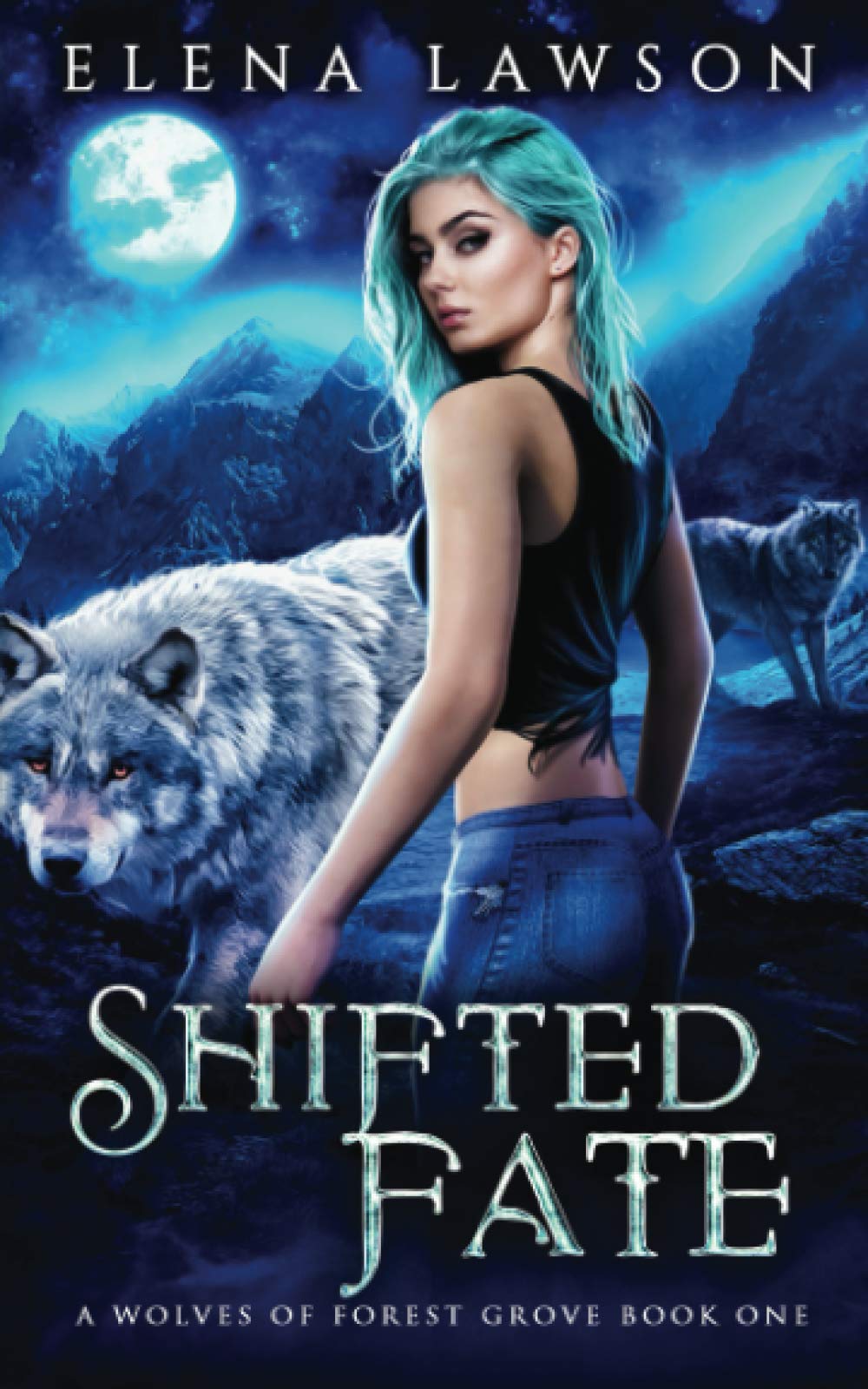 Shifted Fate: 1 (The Wolves of Forest Grove)