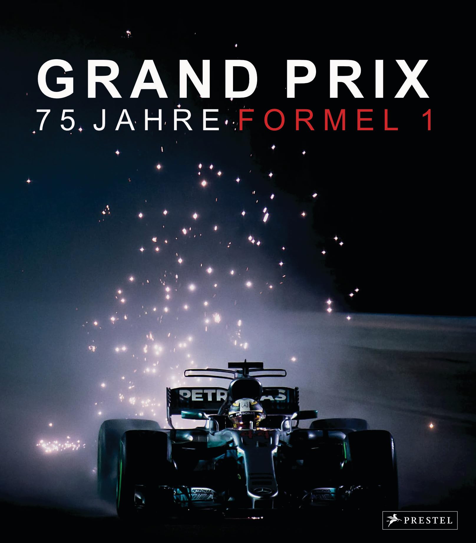 Grand Prix: 75 Jahre Formel 1: Piloten, Rennstrecken, Manager, Rennwagen, dramatische Momente uvm. in einzigartigen Bildern. Mit dem MOTORWORLD Buchpreis 2025 ausgezeichnet