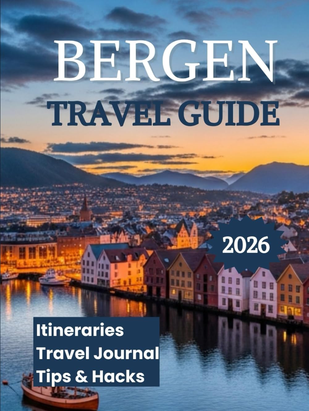 Bergen Travel Guide 2026: Discover Norway's Fjord Capital