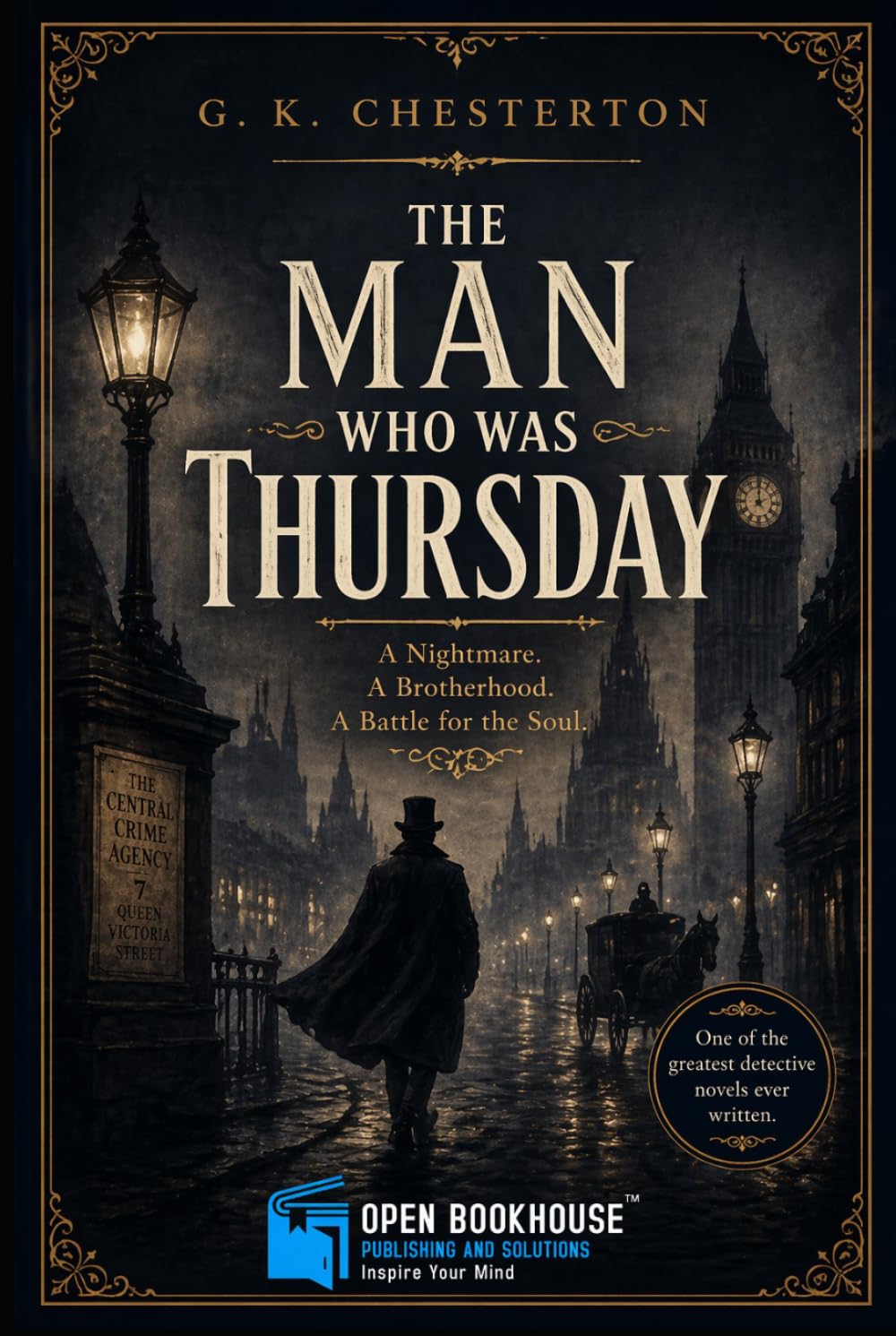 The Man Who Was Thursday: A Nightmare: A Philosophical Mystery of Anarchy, Order, and Hidden Power (Illustrated and Annotated Edition)