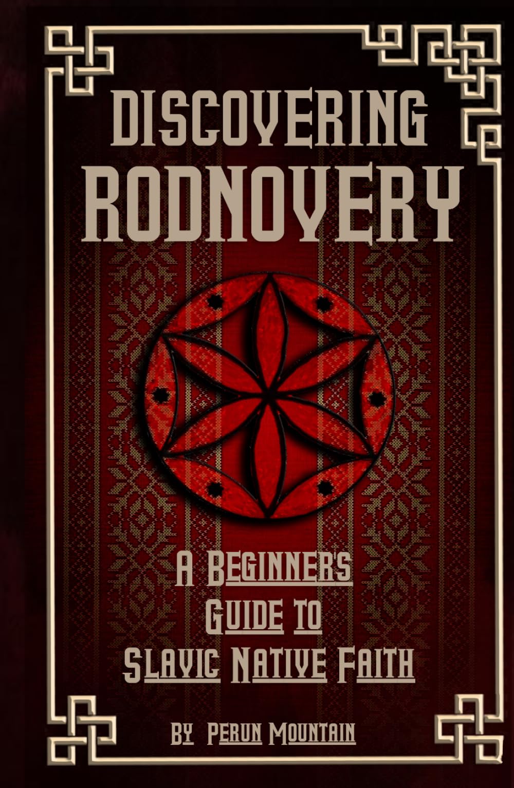 Discovering Rodnovery: A Beginners Guide to Slavic Native Faith