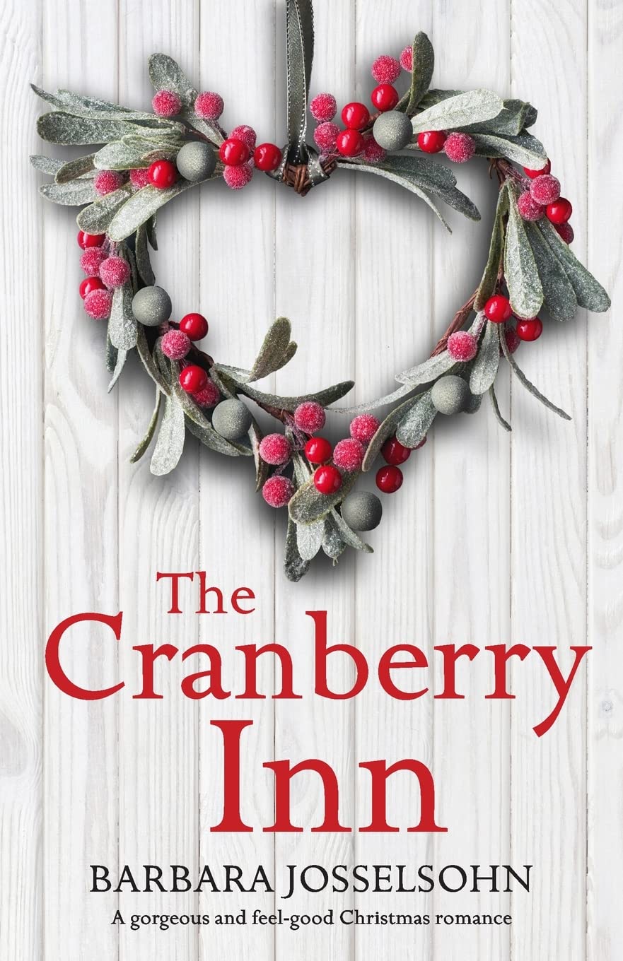 The Cranberry Inn: A gorgeous and feel good Christmas romance (Lake Summers)