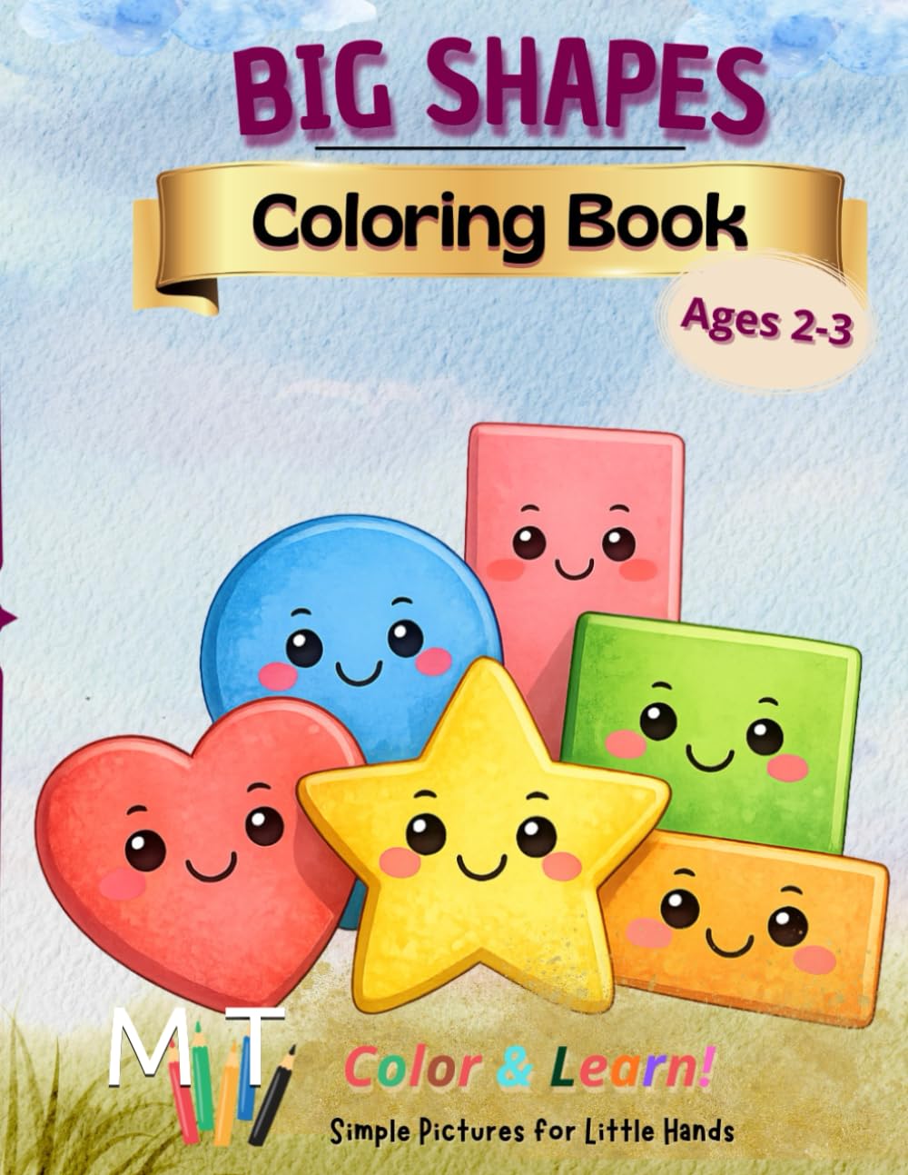 BIG SHAPES COLORING BOOK FOR TODDLERS: Color & Learn! (Big & Simple for Toddlers)
