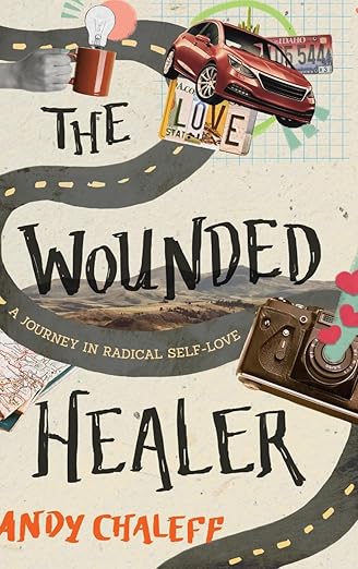 The Wounded Healer: A Journey in Radical Self-Love (Spiritual Memoir)