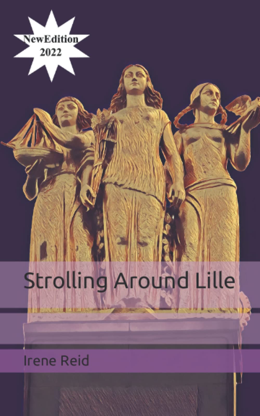 Strolling Around Lille (Strolling Around Europe)
