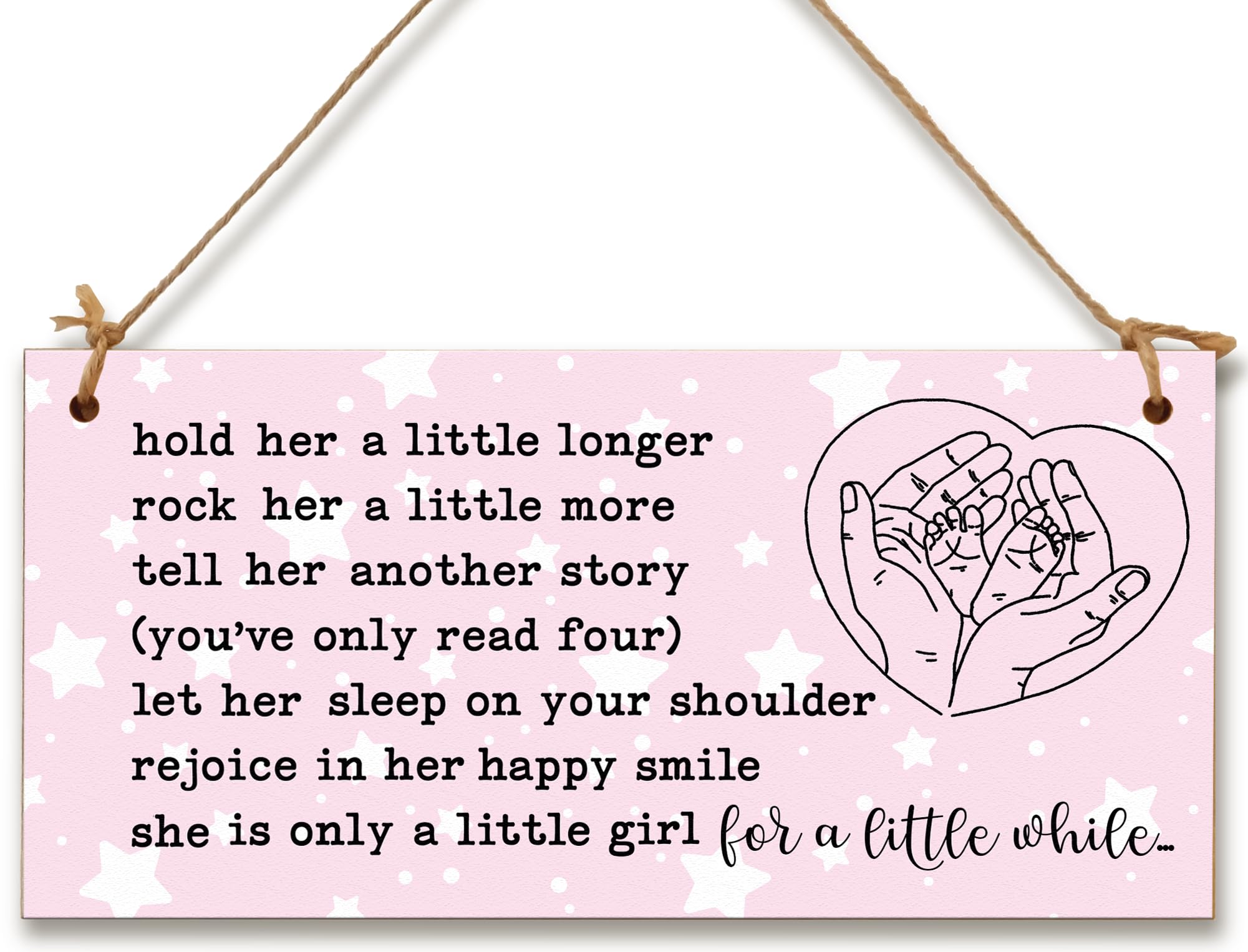 Handmade Wooden Plaque Home Décor Hanging Sign Gift Hold Me a Little Longer Little Baby Girl pink stars Nursery Door Sign