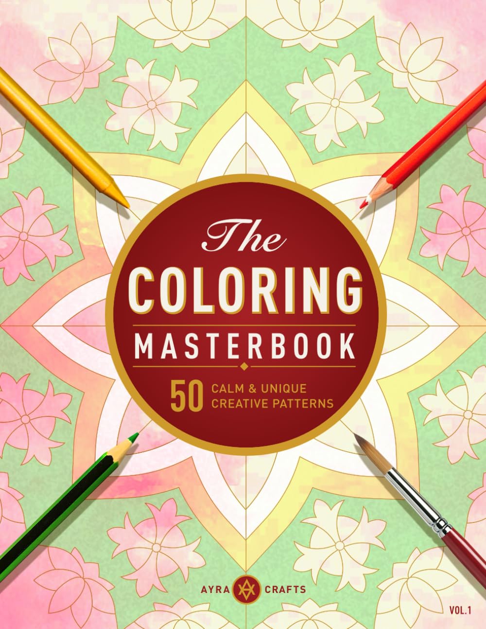 The Coloring Masterbook: 50 Calm & Unique Creative Patterns (The Coloring Masterbook: Coloring Book for Adults with 50 Unique Patterns)