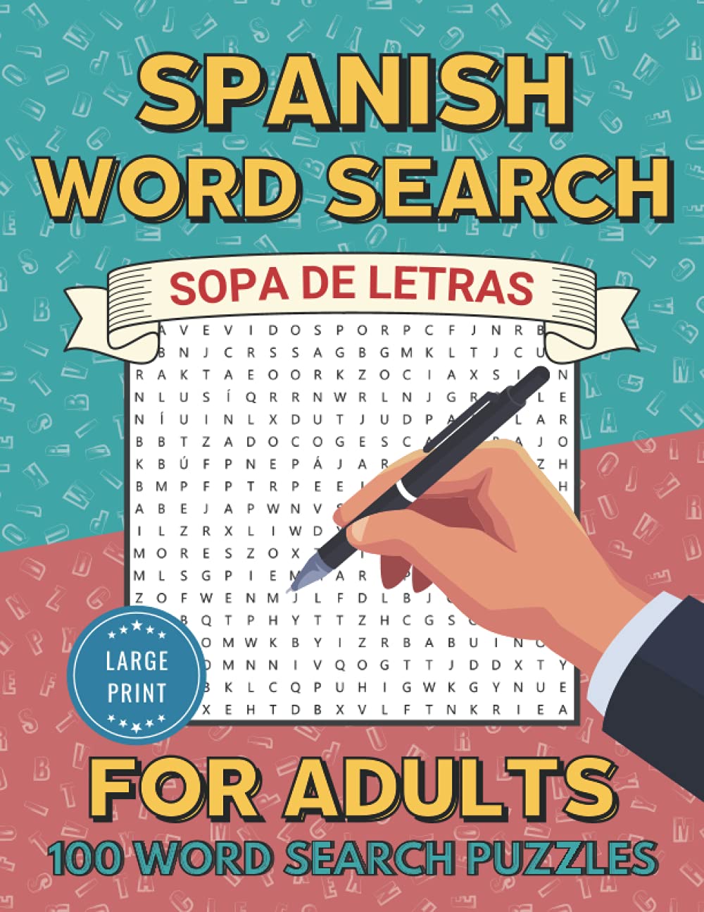 Spanish Word Search For Adults: 100 Jumbo Word Find Puzzles For Seniors & Adults in Spanish - Sopa De Letras En Espanol Letra Grande
