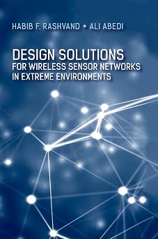 Design Solutions for Wireless Sensor Networks in Extreme Environments