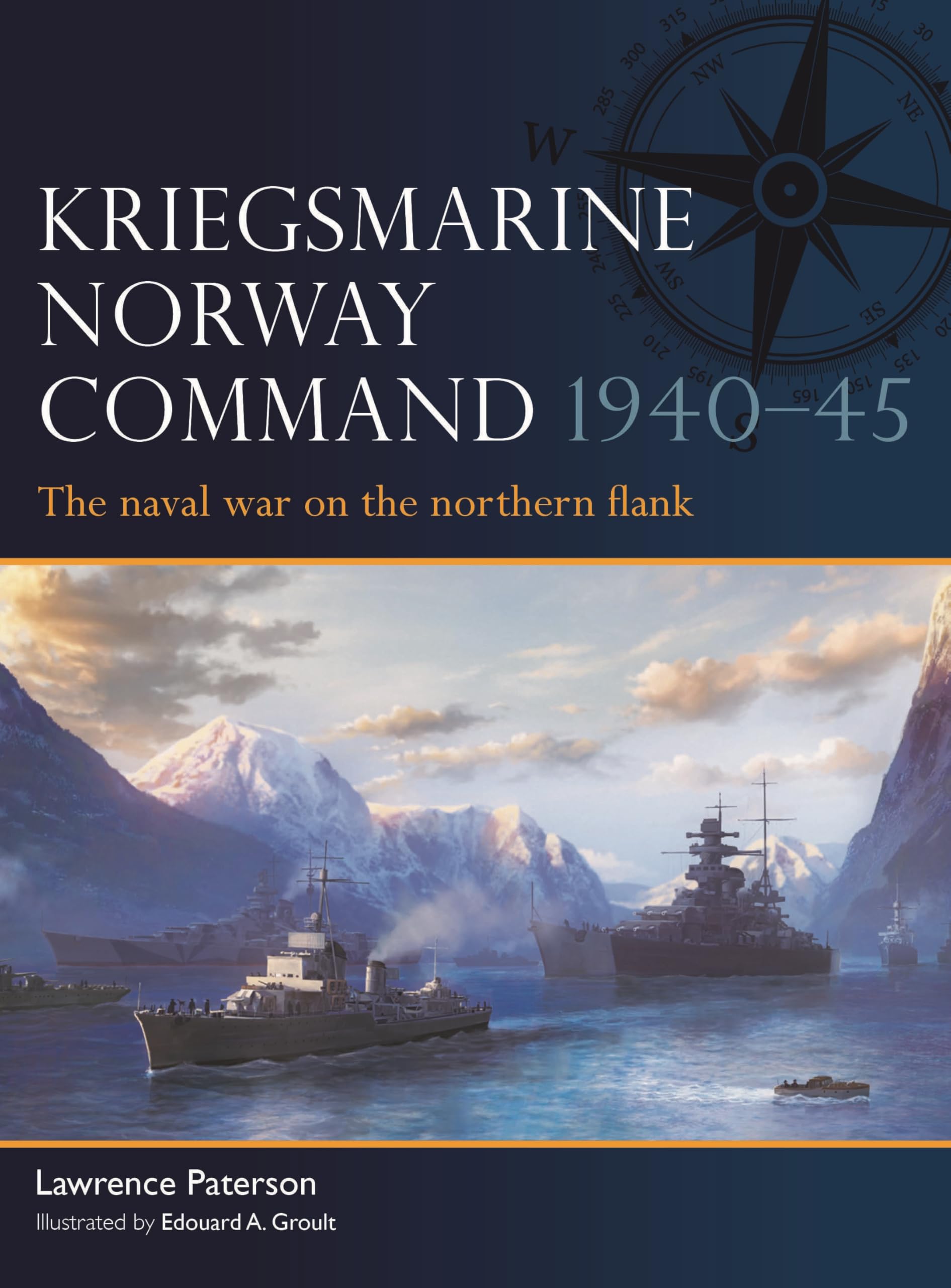 Kriegsmarine Norway Command 1940–45: The naval war on the northern flank (Fleet)