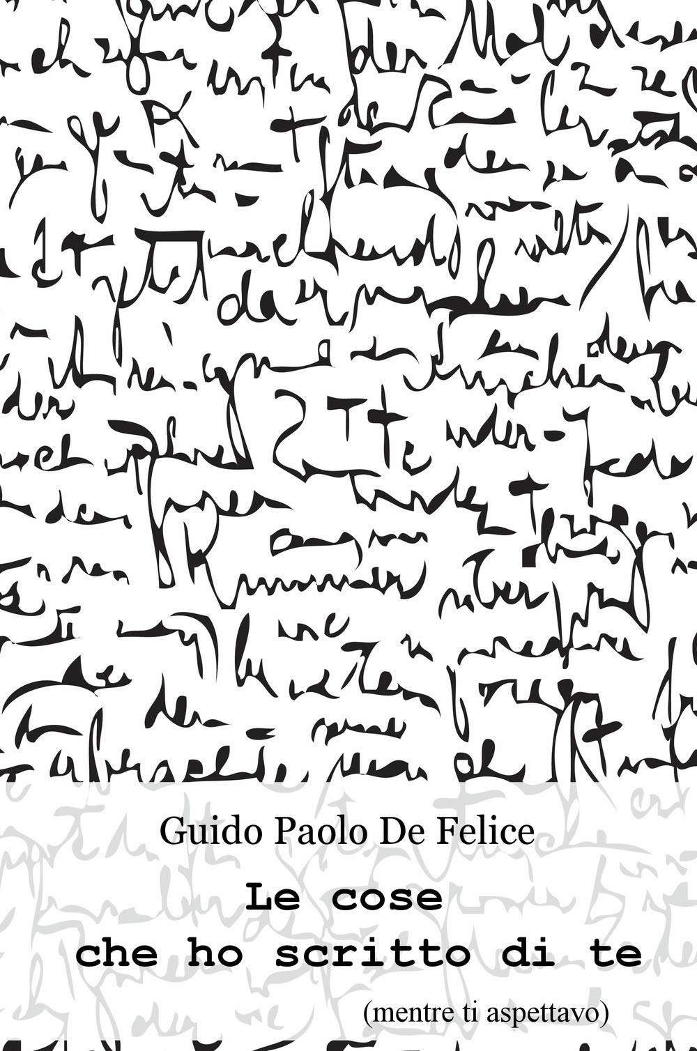 Le cose che ho scritto di te