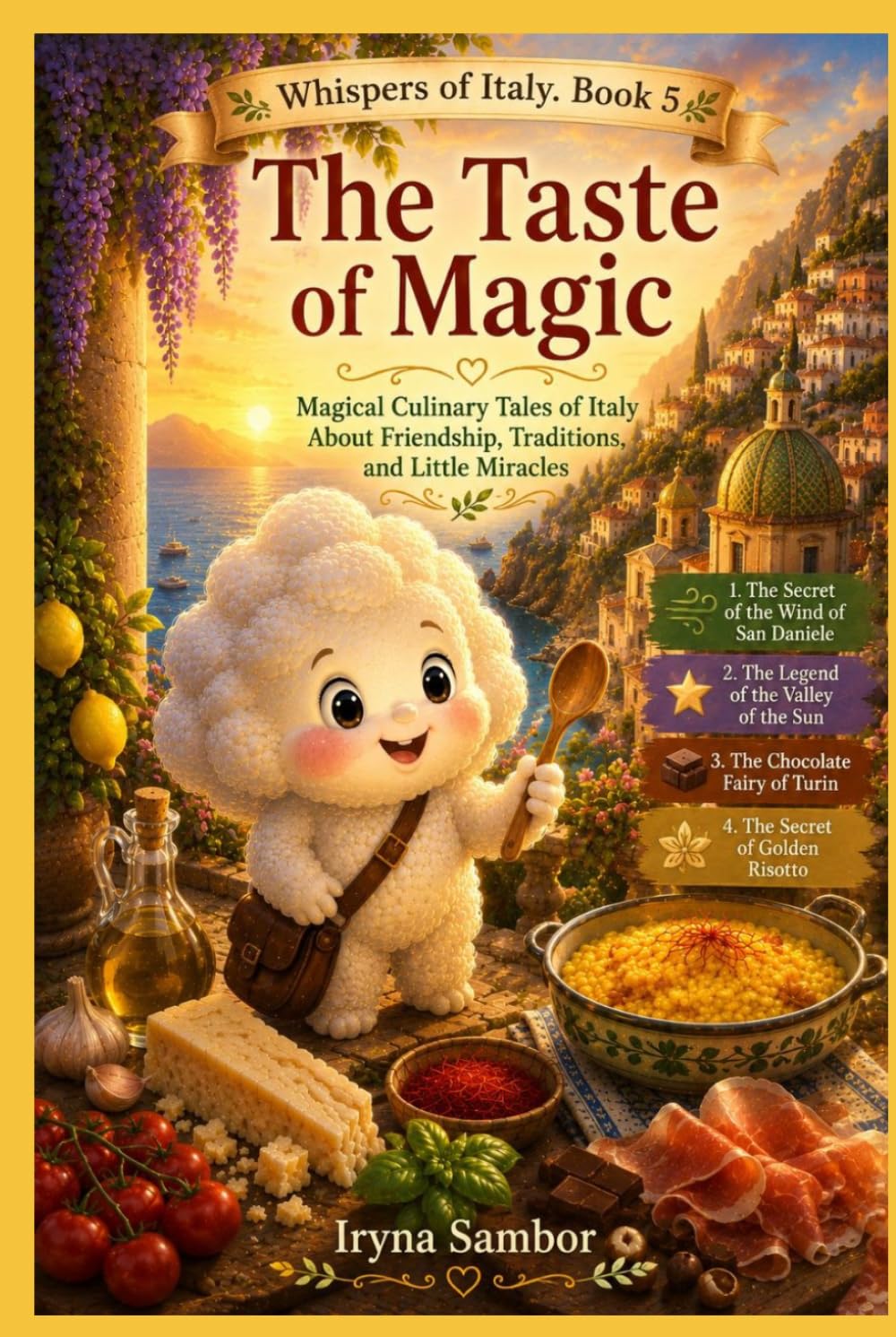 Whispers of Italy. Book 5. The Taste of Magic: Magical Culinary Tales of Italy About Friendship, Traditions, and Little Miracles
