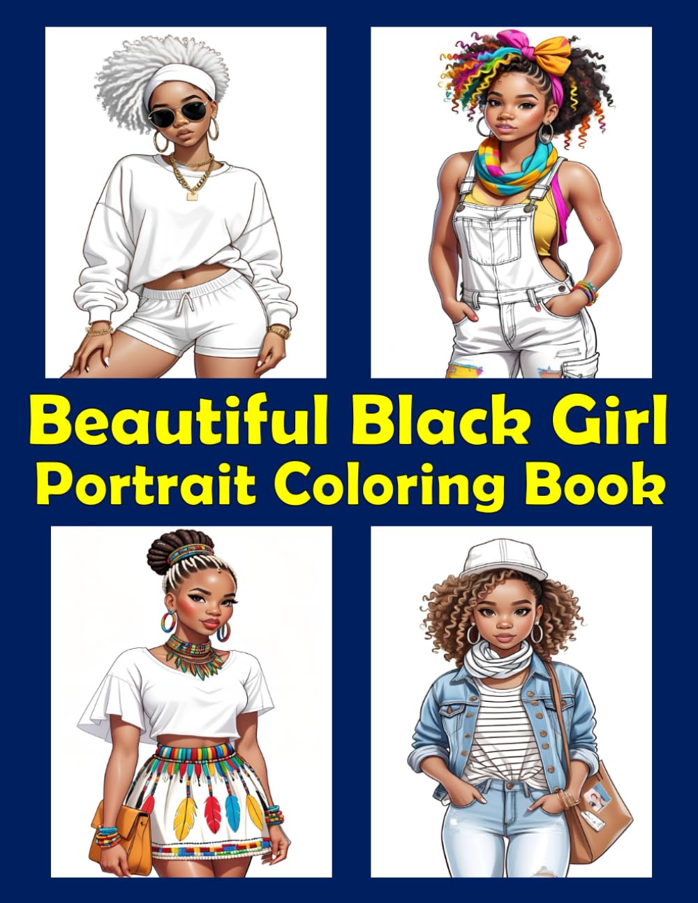 Beautiful Black Girl Portrait Coloring Book: Realistic Grayscale Faces Of Black African American Women With Various Outfits And Hairstyles Including ... All Ages | For Stress Relief & Relaxation