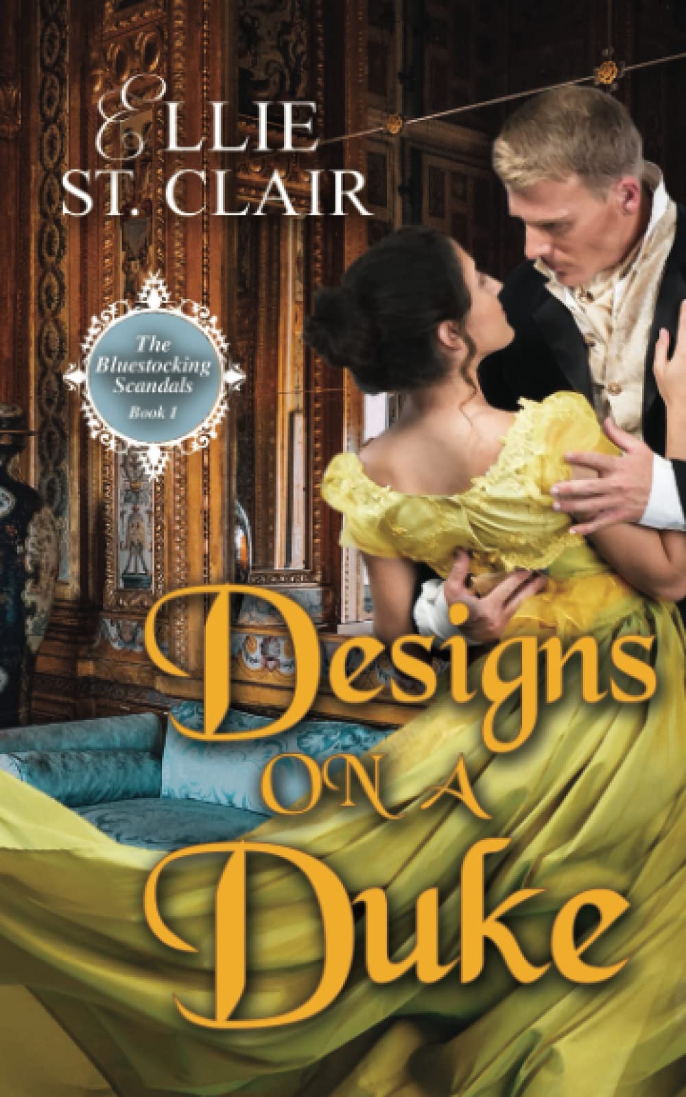 Designs on a Duke: 1 (The Bluestocking Scandals)