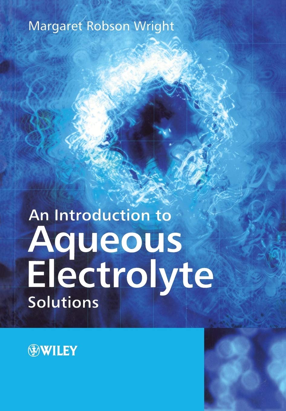An Introduction to Aqueous Electrolyte Solutions by Margaret ... - 9780470842942