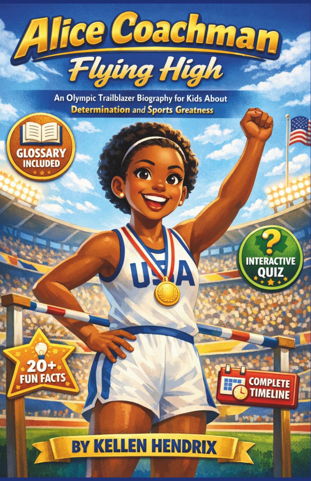 ALICE COACHMAN: Flying High: An Olympic Trailblazer Biography for Kids About Determination and Sports Greatness