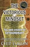 The Victorious Mindset: You were created for EXTRAORDINARY!