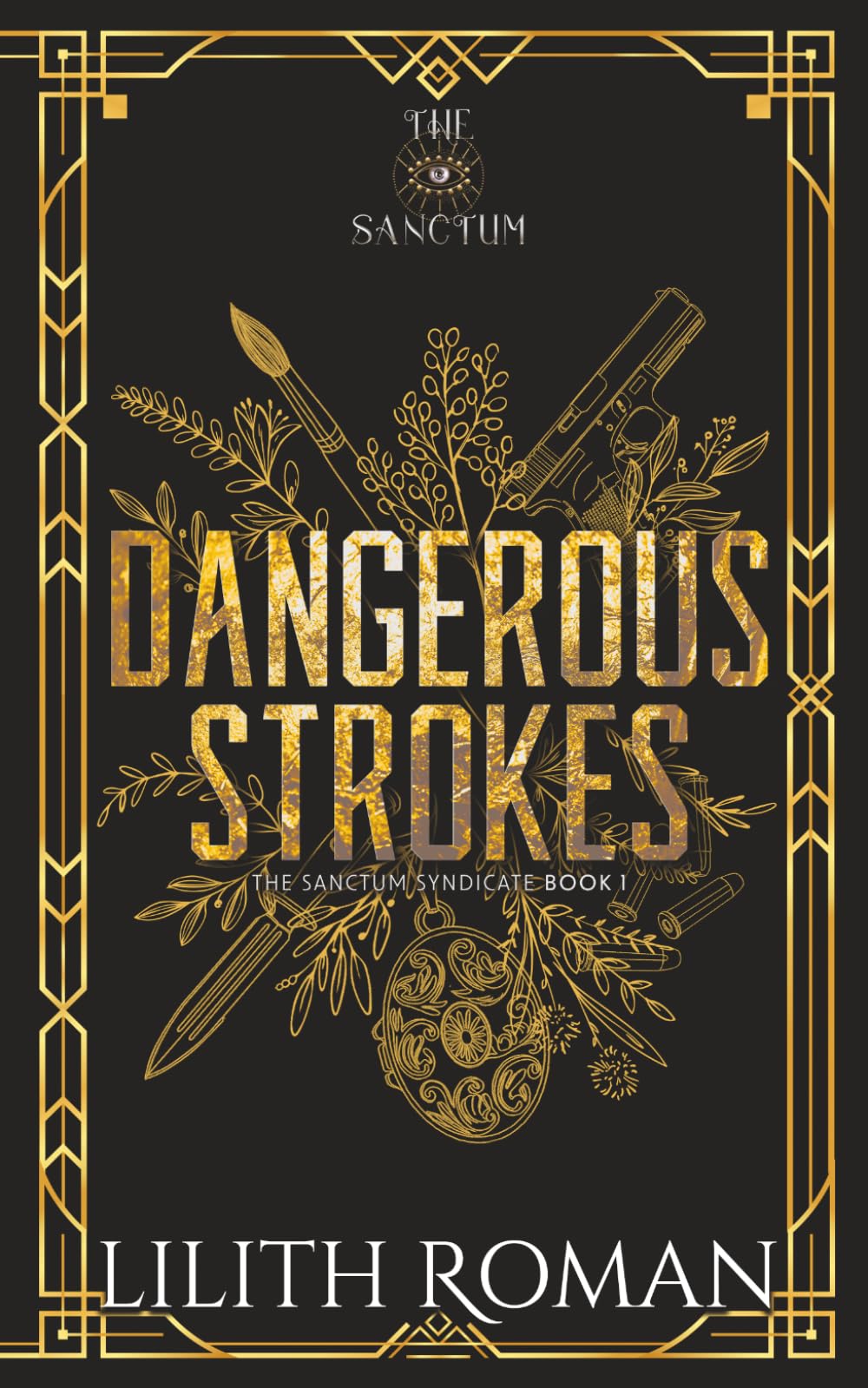 Buy Dangerous Strokes: a Dark Mafia Romance: 1 (The Sanctum Syndicate) — BookShops.in