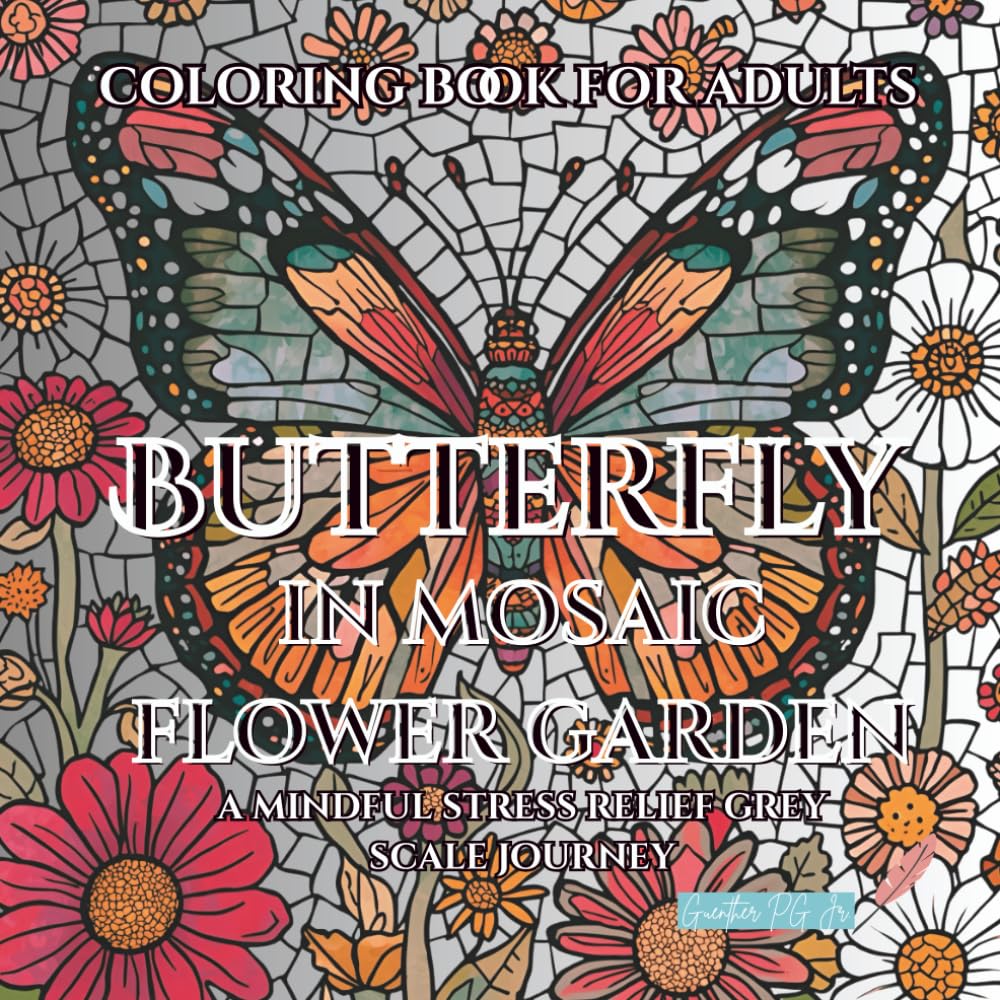 Butterfly in mosaic flower garden: a mindful stress relief grey scale journey