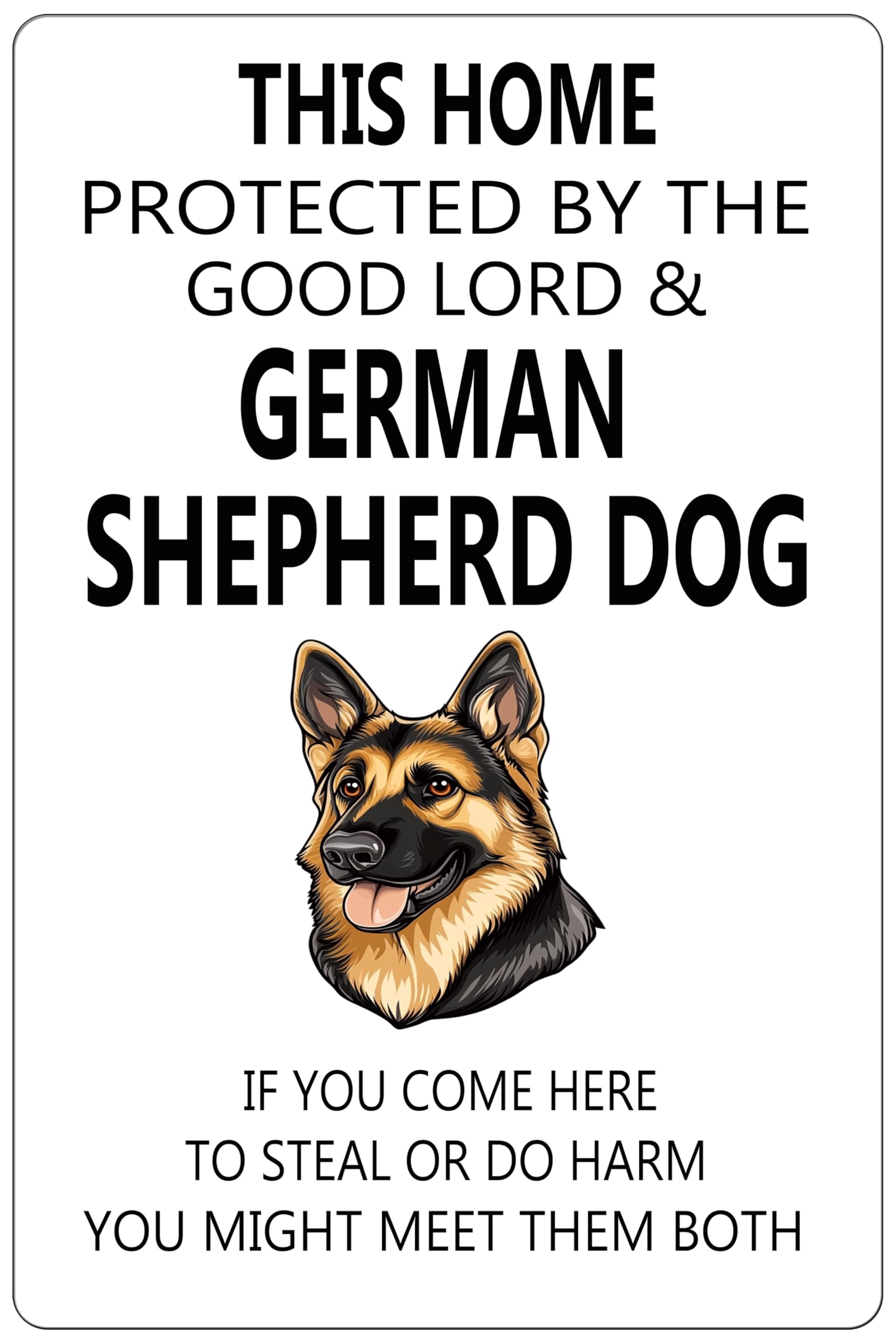 Yepyayqvk Tin Sign 712 Warning Tin Sign This Home Protected By The Good Lord German Shepherd Dog Sign For Gardening Backyard Patio Outdoor Wall Decor 6X8 Inch