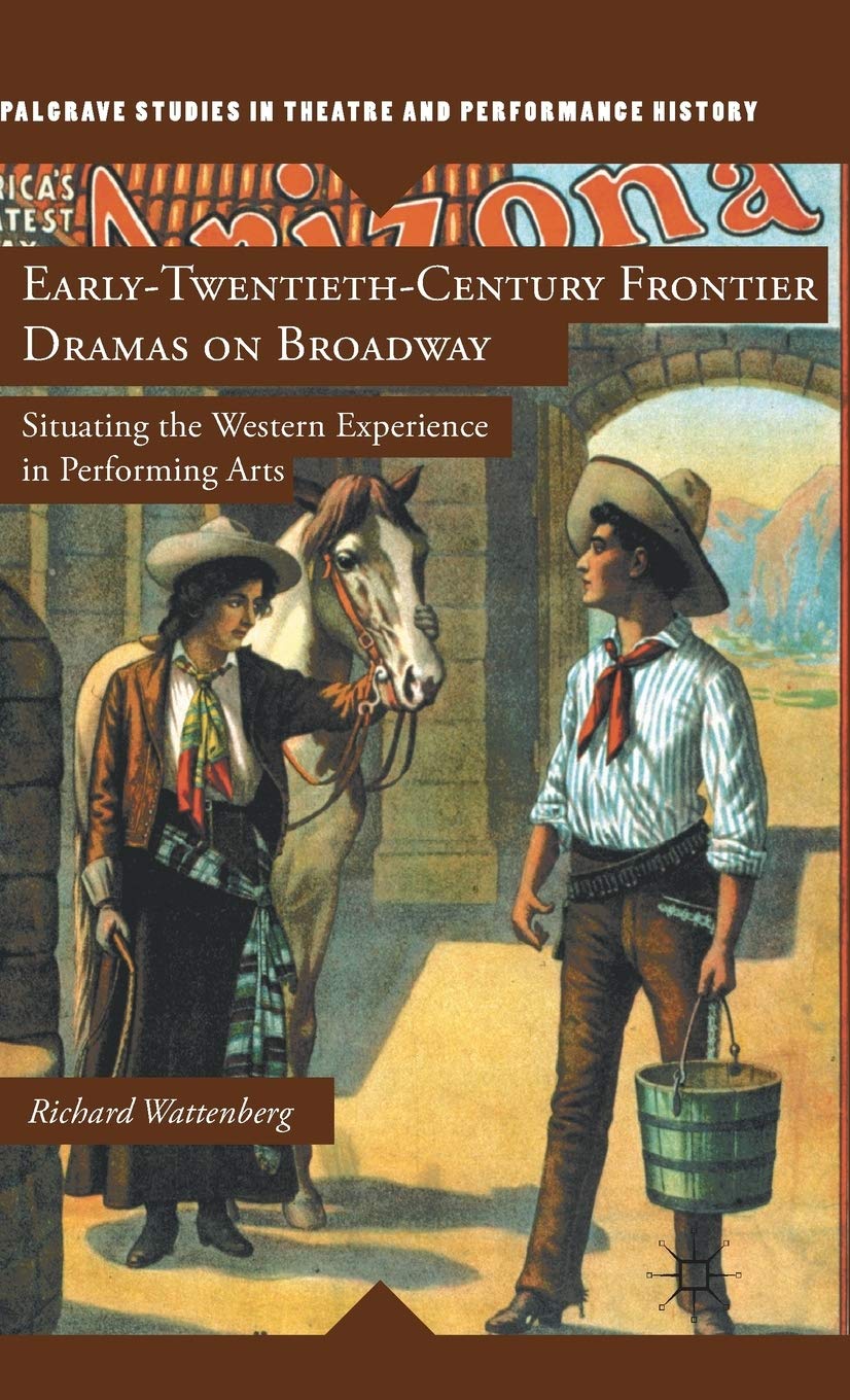 Frontier Dramas on Broadway : livre d'histoire du théâtre américain du XXe siècle