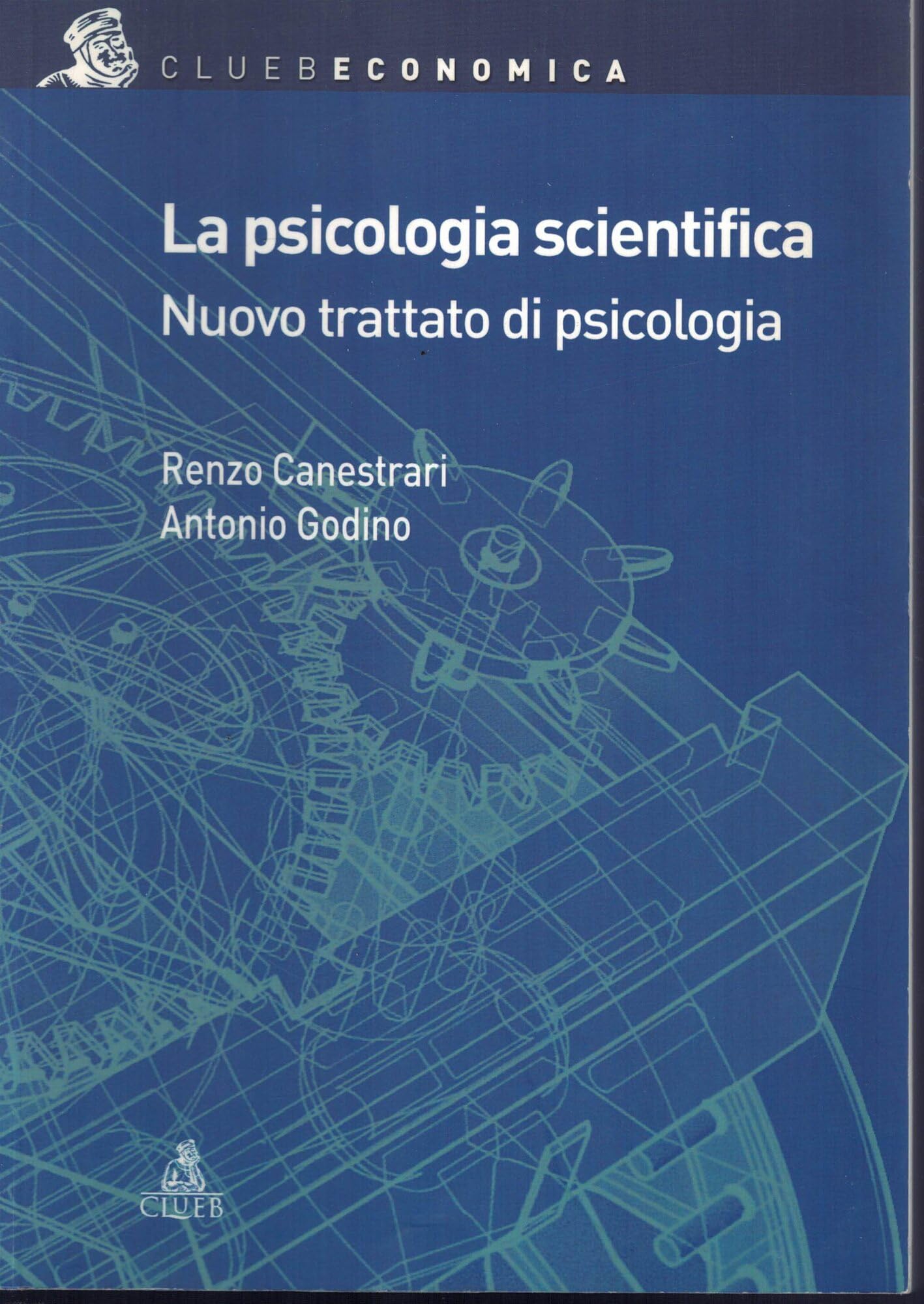 La psicologia scientifica. Nuovo trattato di psicologia generale