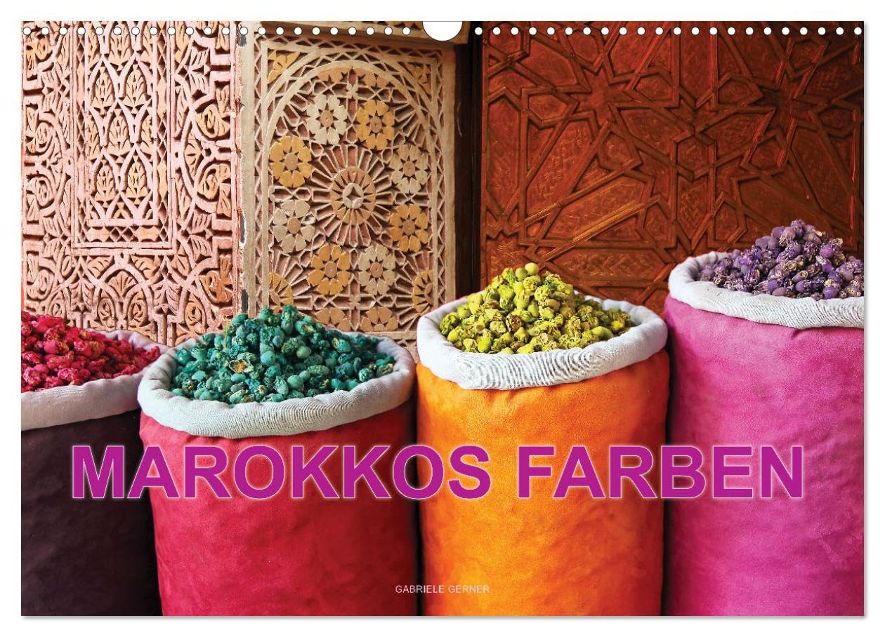 Marokkos Farben (Wandkalender 2025 DIN A3 quer), CALVENDO Monatskalender: Farbenprächtige Fotos aus den Souks von Marokko begleiten Sie durch das ganze Jahr.