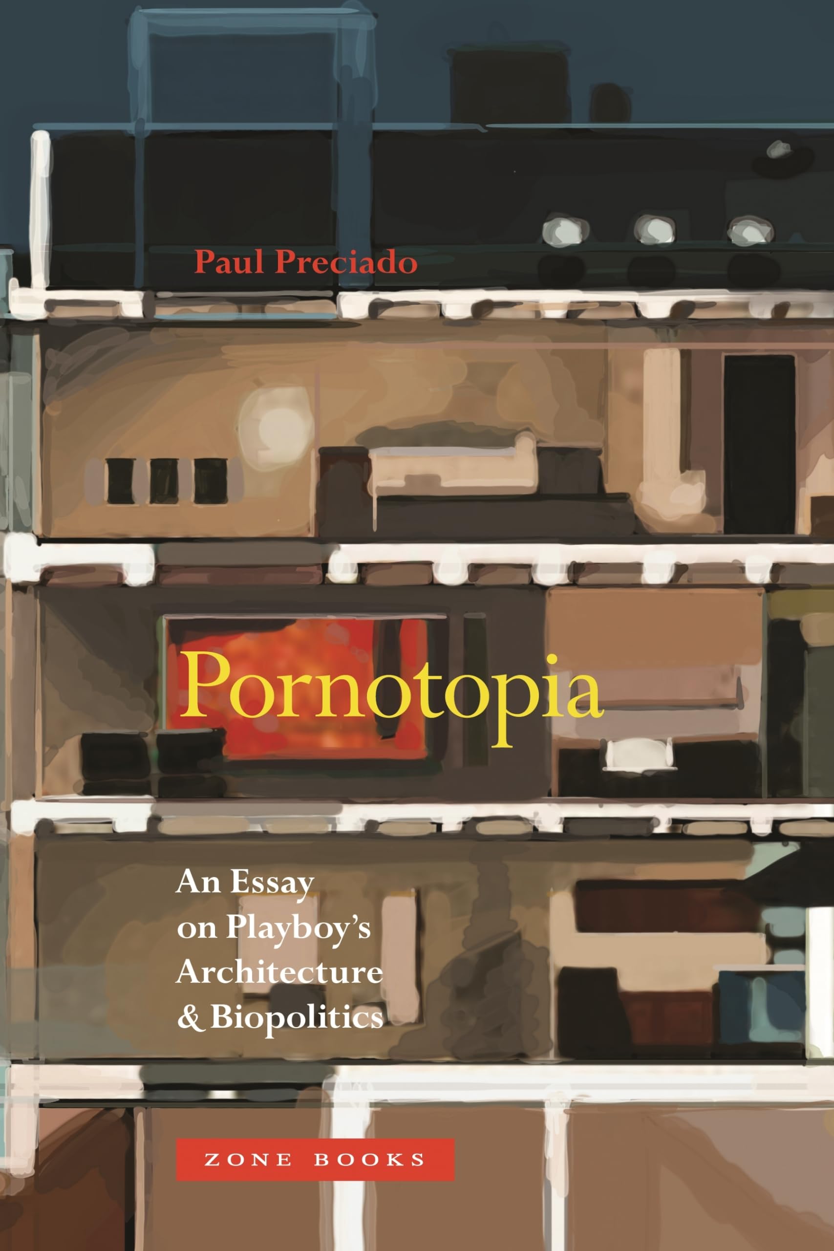 Buy Pornotopia: An Essay on Playboy’s Architecture and Biopolitics — BookShops.in