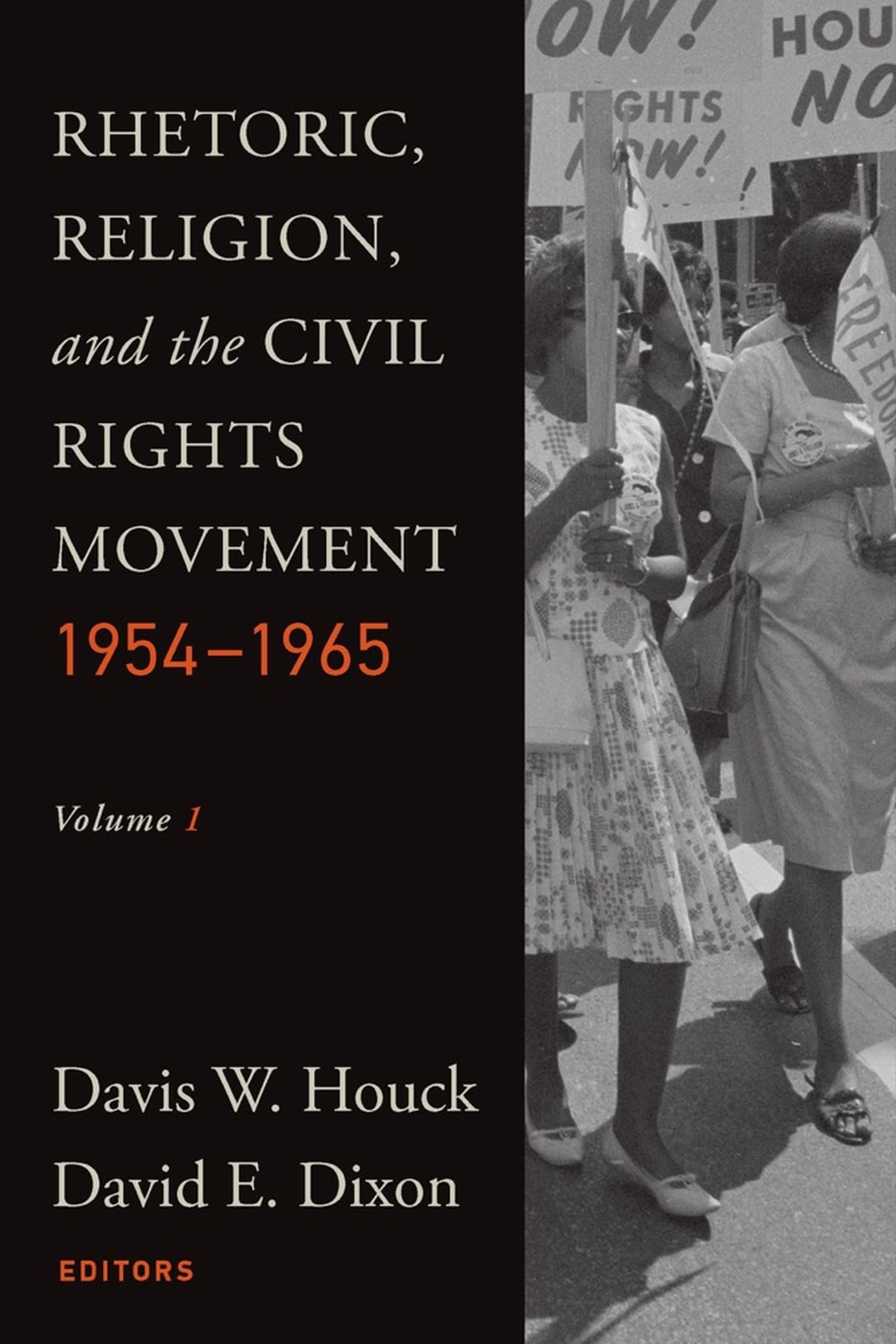 Rhetoric, Religion, and the Civil Rights Movement, 1954-1965: Volume 1 (Studies in Rhetoric & Religion)