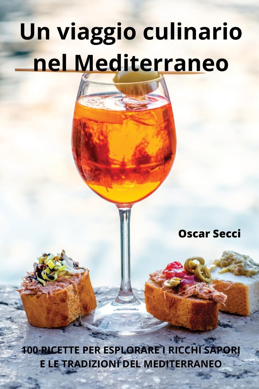 Un viaggio culinario nel Mediterraneo (Italian Edition)