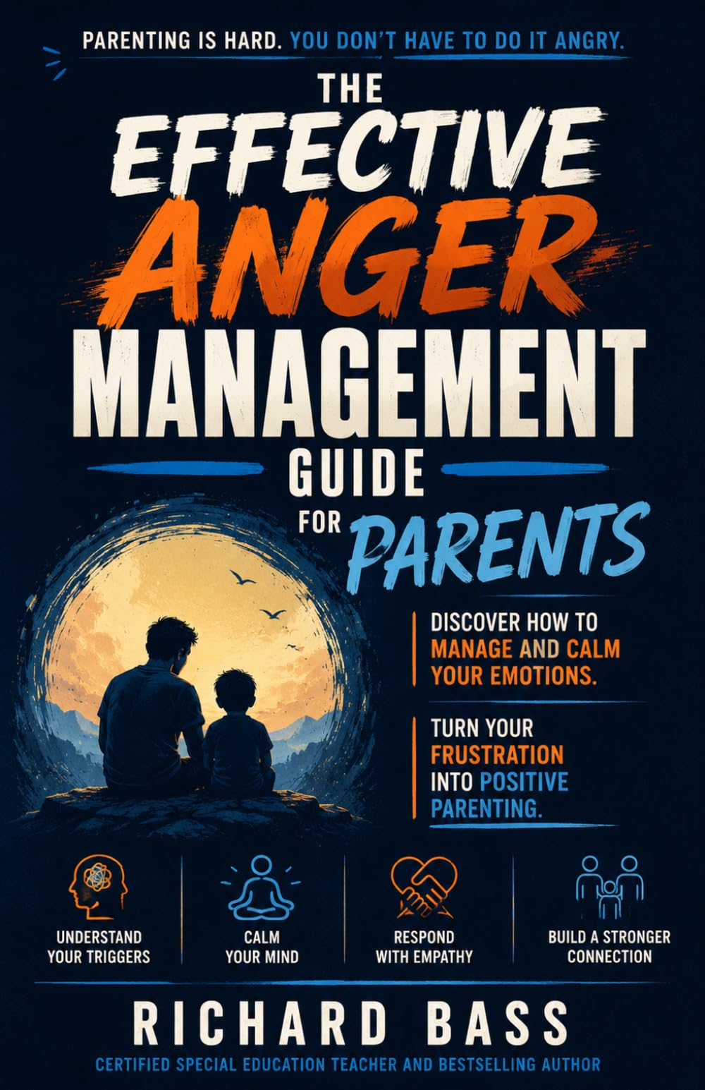 The Effective Anger Management Guide for Parents by Richard Bass PAPERBACK