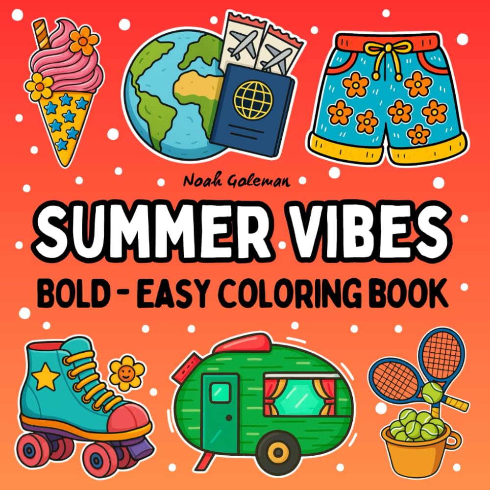 Summer Vibes: Bold and Easy Designs for Adults, Seniors, and Kids — Featuring Activities, Flowers, and Animals