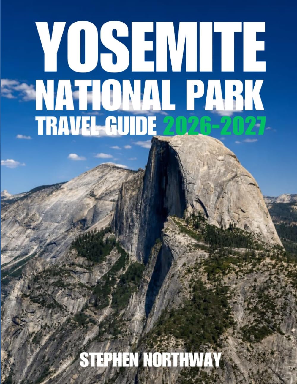 YOSEMITE NATIONAL PARK TRAVEL GUIDE 2026-2027: Complete Yosemite Vacation Planner with Hiking Trails, Scenic Drive, Waterfalls, Camping, Lodging, ... and Easy I (URBAN INSIDER GUIDES)