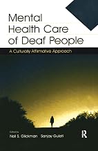 Mental Health Care of Deaf People: A Culturally Affirmative Approach